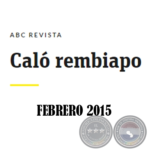 Caló Rembiapo - ABC Revista - Febrero 2015 